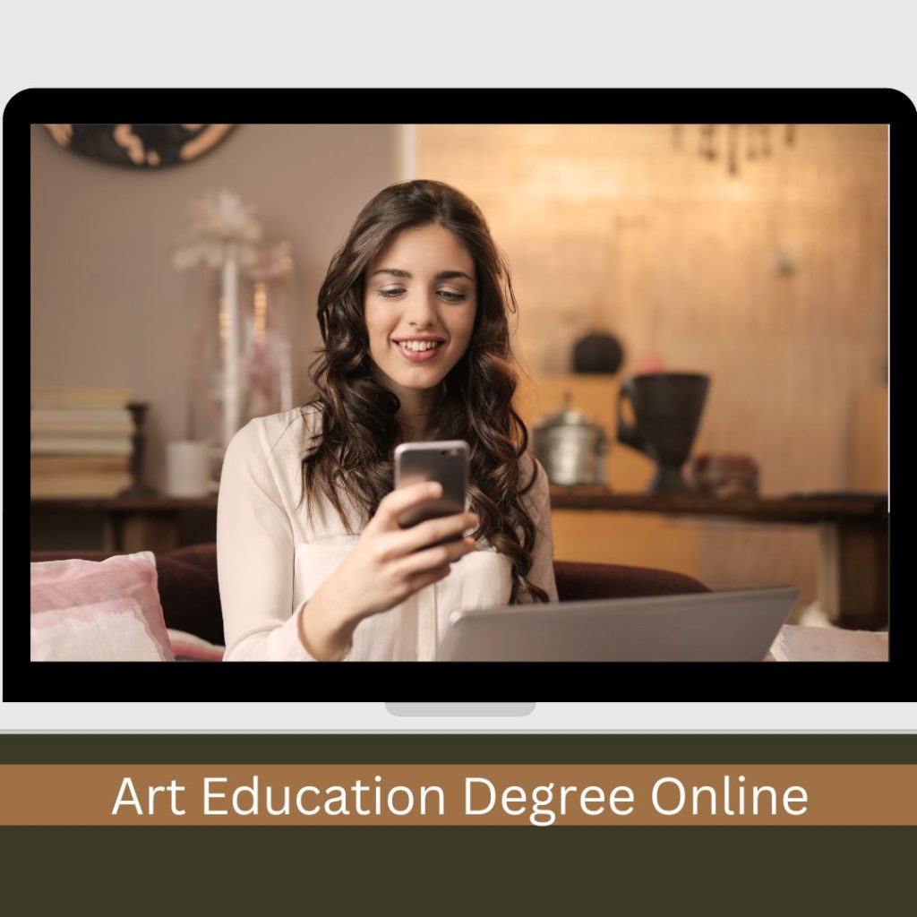 Online Art Education Degree open a world of creativity and teaching