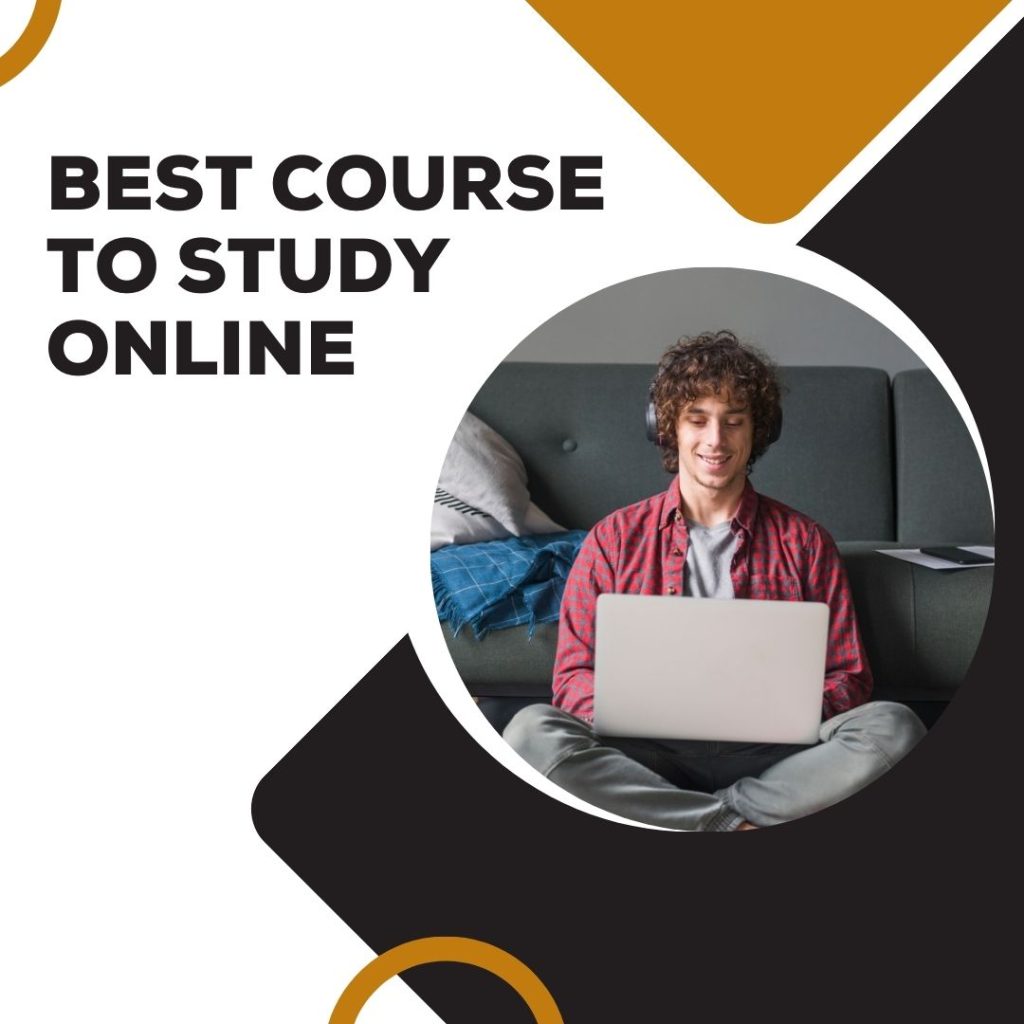 The best course to study online depends on your personal interests and career goals. Options vary across diverse fields like technology, business, and creative arts.