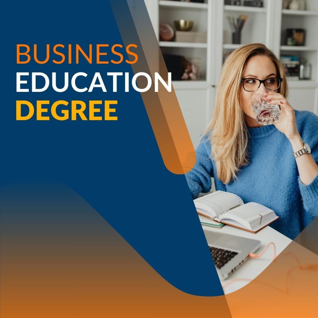 A Business Education Degree is a passport to understanding the commercial world. It combines theory with practical skills.