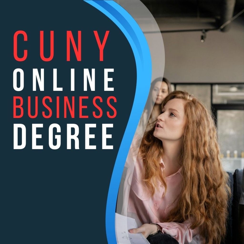 Recognizing the importance of online education, Cuny has crafted comprehensive online business degrees