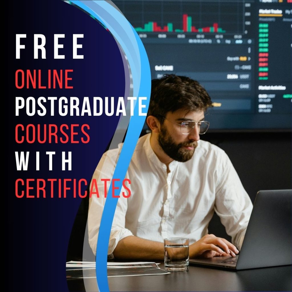 Free online postgraduate courses with certificates are available from various institutions, offering valuable qualifications at no cost