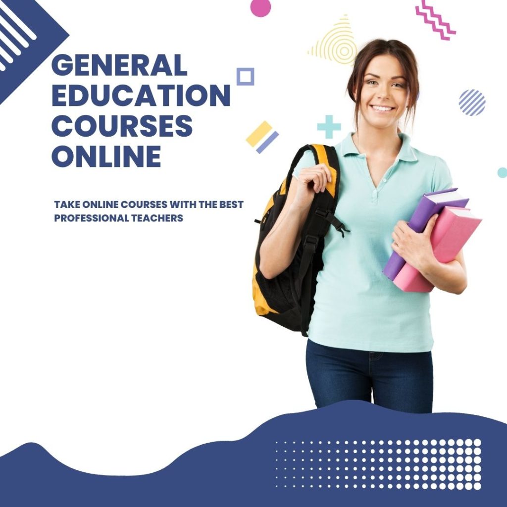 Online general education courses are a cornerstone of college education, designed to equip students with a broad base of knowledge and critical thinking skills that are essential in today’s diverse and changing world