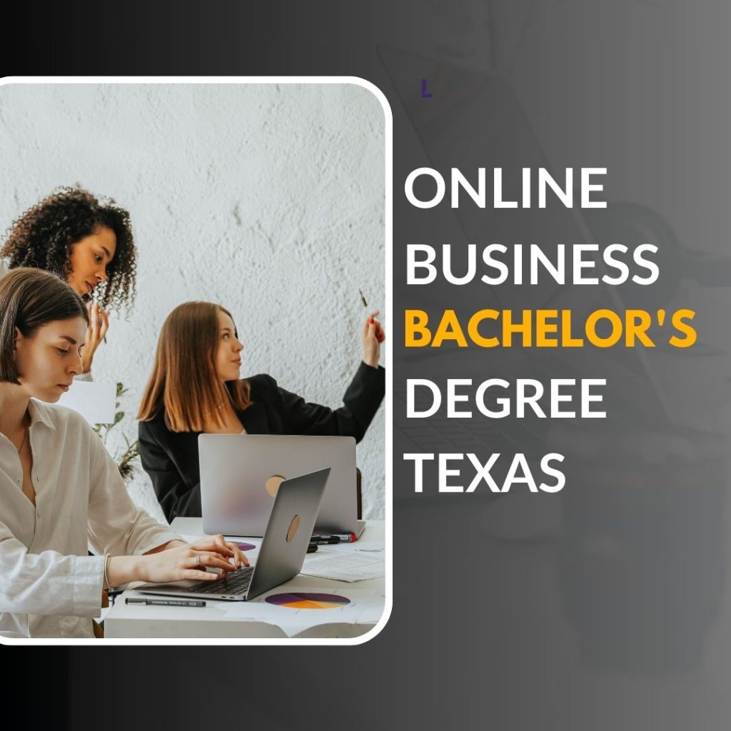 Choosing Texas for an Online Business Bachelor's Degree opens doors to vast opportunities