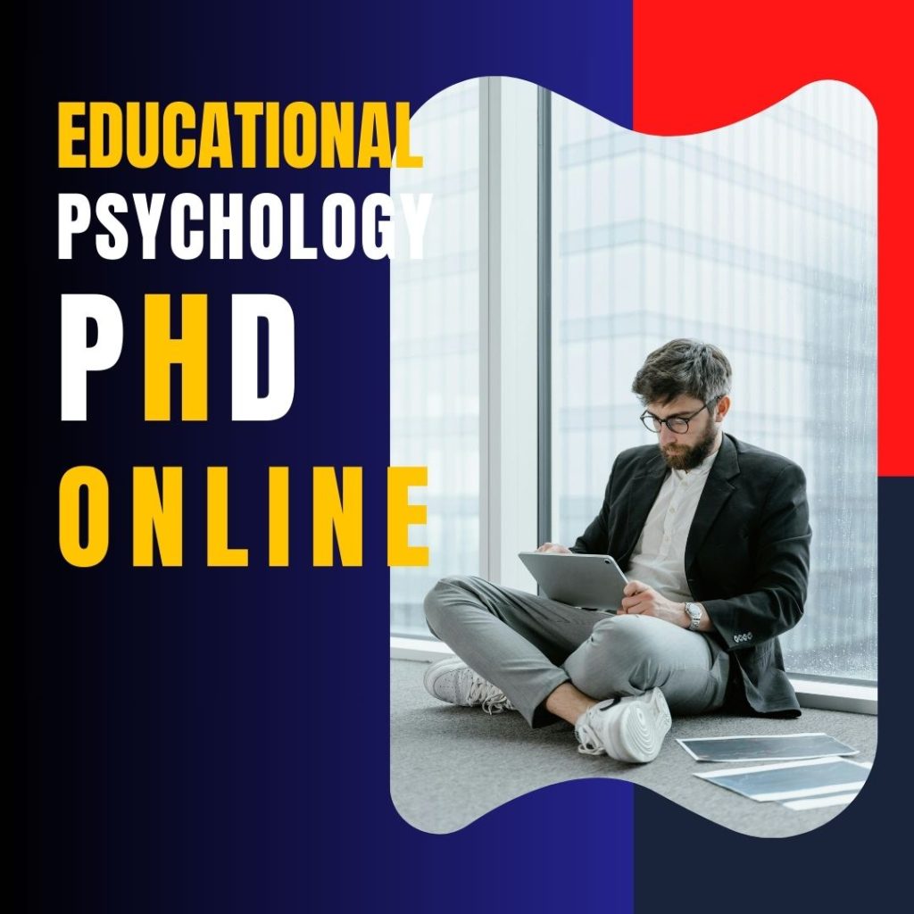 An online PhD in Educational Psychology focuses on the study of how individuals learn