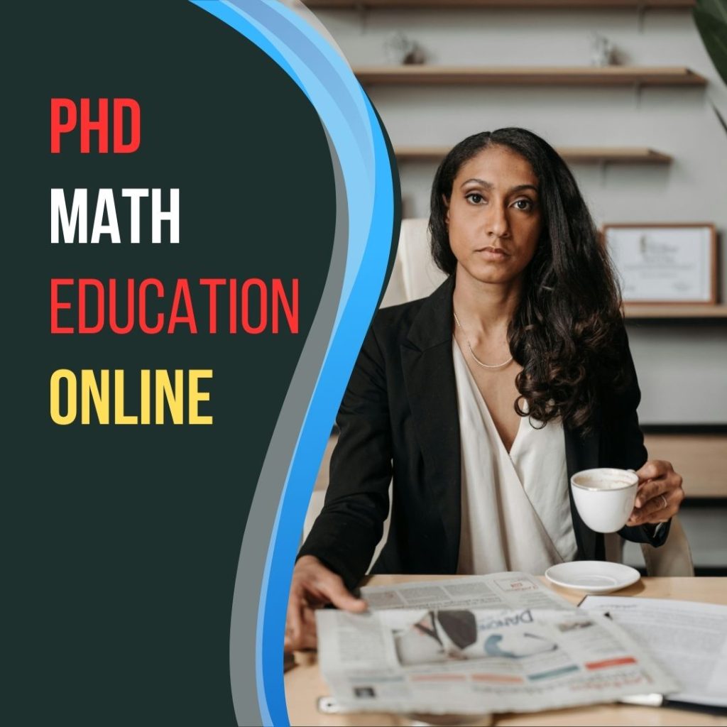 Pursuing a PhD in Math Education online provides flexibility for professionals seeking to advance their careers without compromising their current work or personal responsibilities