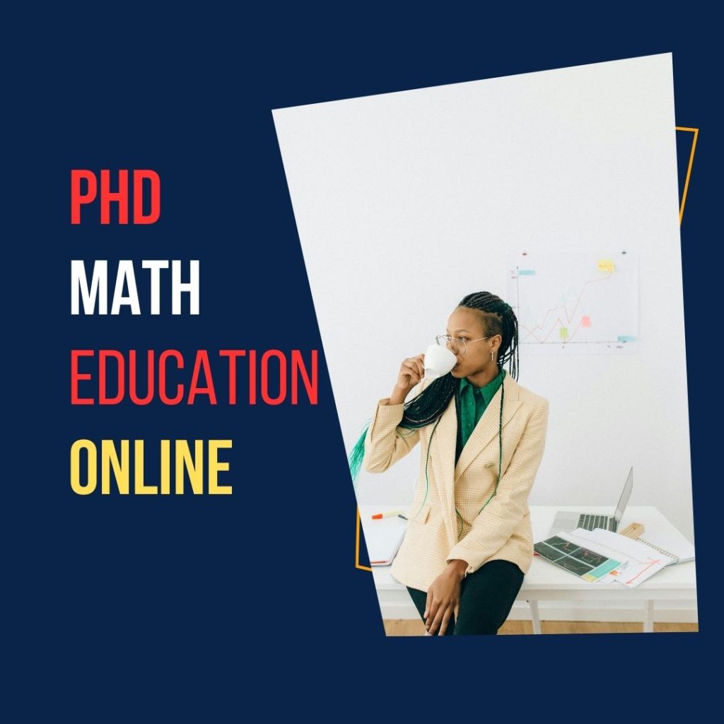 PhD Math Education online programs offer advanced training in teaching and research
