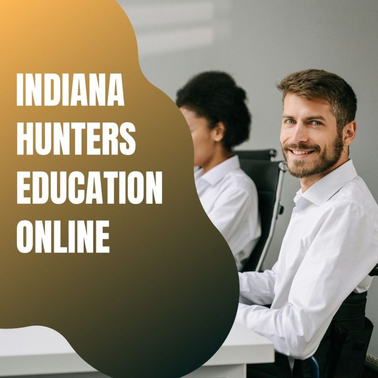 Indiana’s Hunters Education Online For Your Hunting Education