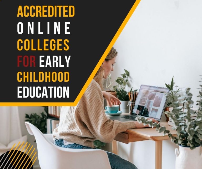 Accredited Online Colleges for Early Childhood Education for Skill