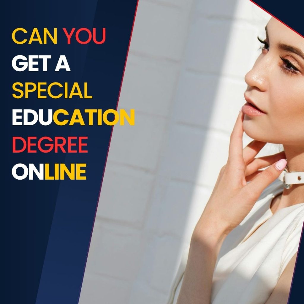 you can obtain a special education degree online through accredited universities. Many institutions now offer a range of fully online or hybrid special education programs