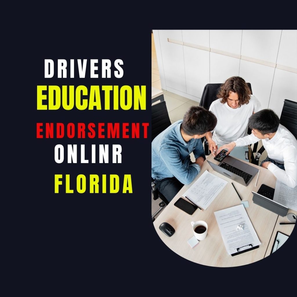 Embarking on the path to obtaining your Online Drivers Ed Endorsement in Florida marks the start of a thrilling journey