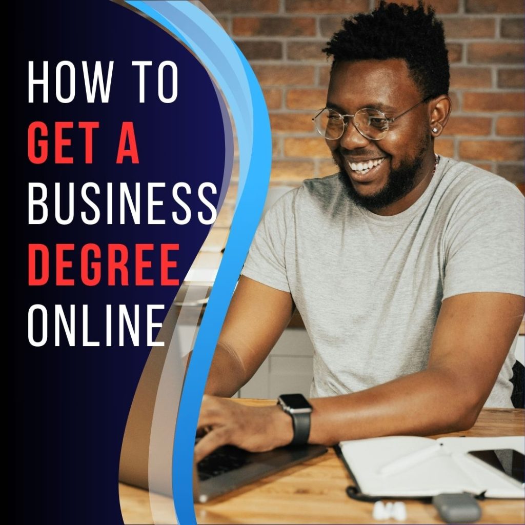 To get a business degree online, choose an accredited program and apply for admission