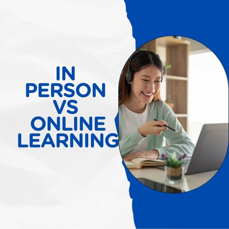 In Person Vs Online Learning: Navigating the Best Path