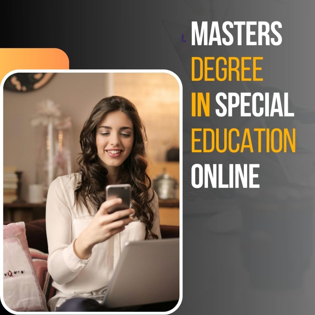 A Masters Degree in Special Education Online offers advanced training for teaching diverse learners