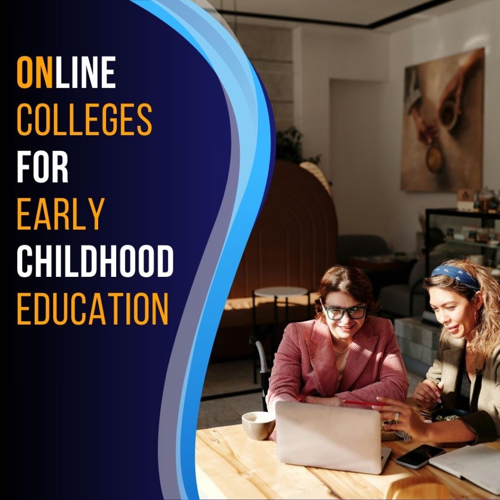 Online colleges offer flexible programs for early childhood education degrees. Students can pursue associate, bachelor’s, or master’s levels online