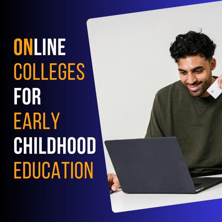 Online Colleges for Early Childhood Education to Grow Skill