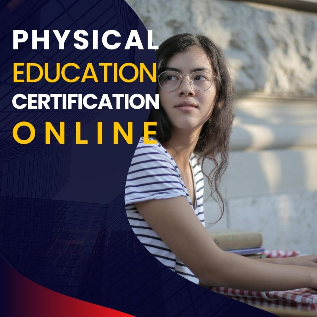 Physical Education Certification is available online for aspiring educators