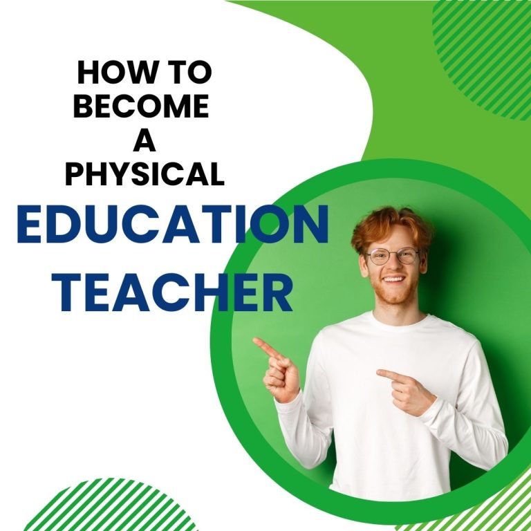 How to Become a Physical Education Teacher: Your Ultimate Guide