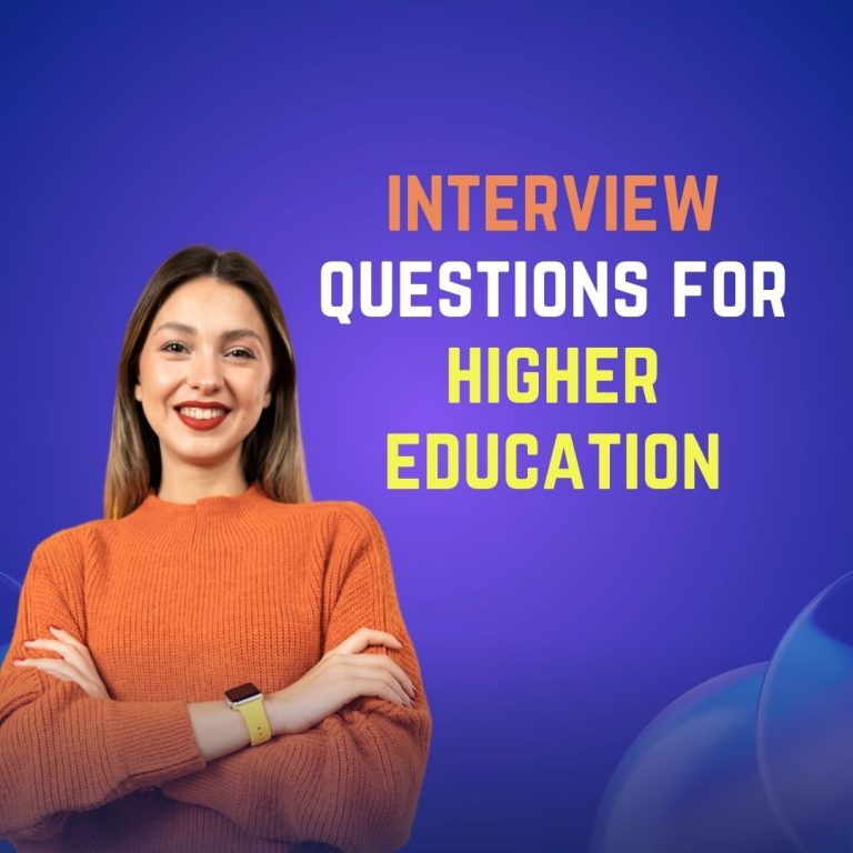 Interview Questions for Higher Education for Your Better Study