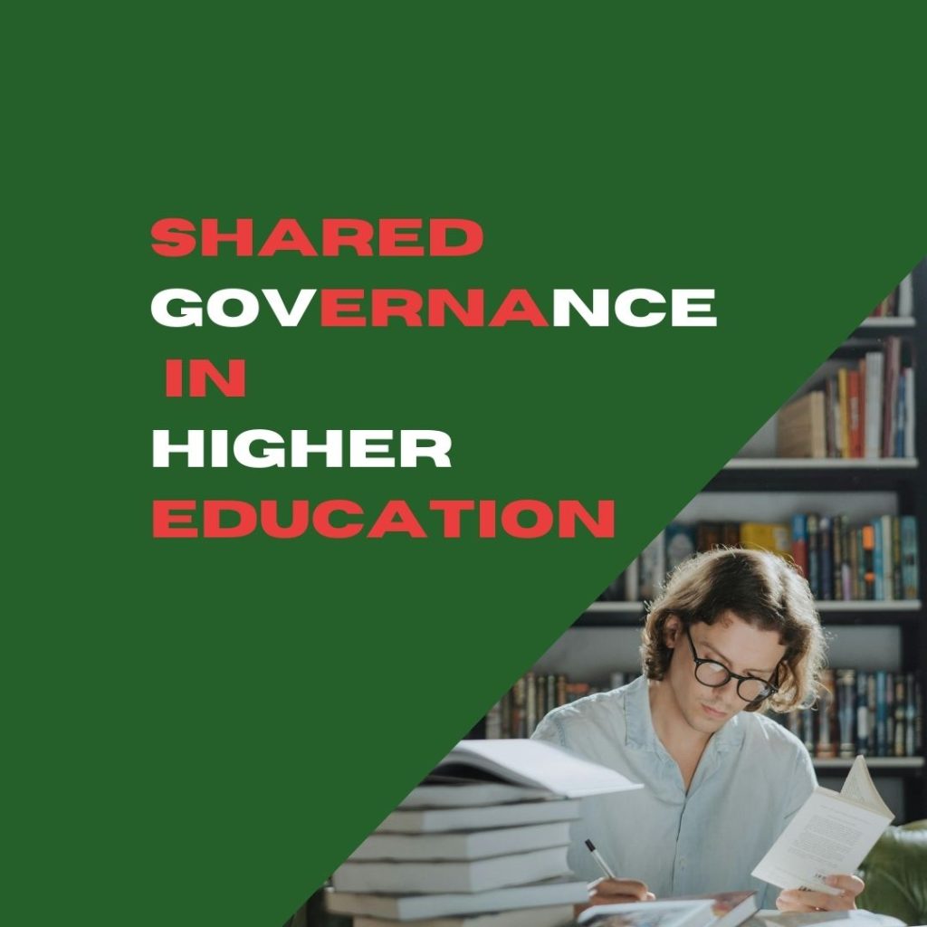 The Essence of Shared Governance is vital for the smooth operation of higher educational institutions.