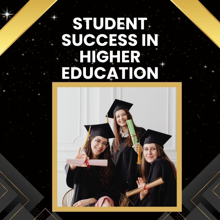 Student Success in Higher Education for Better Career