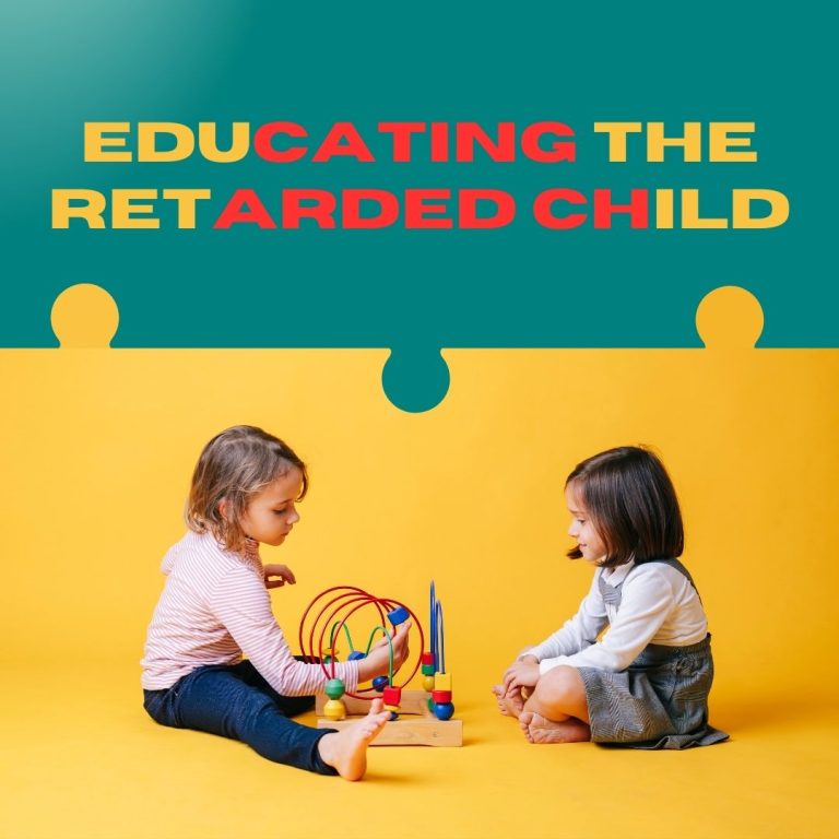 Educating the Retarded Child to Increase your Skill