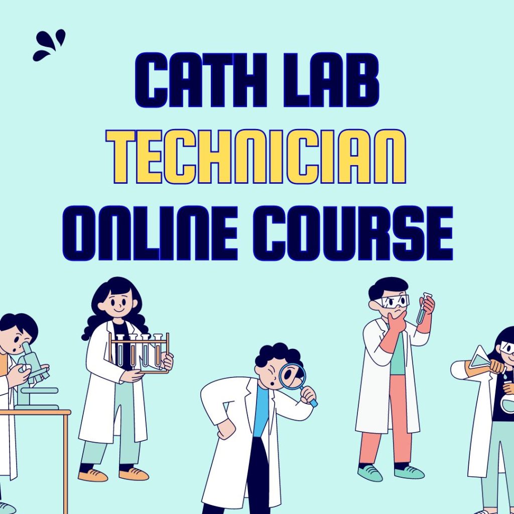 A Cath Lab Technician Online Course provides a comprehensive education in cardiac catheterization procedures.